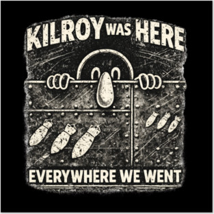 Kilroy Was Here – WWII Graffiti Classic Posters and Art
