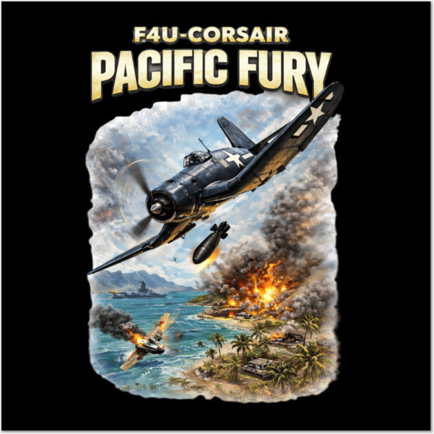 F4U Corsair – Pacific Fury Wall Art by CrazyGirl