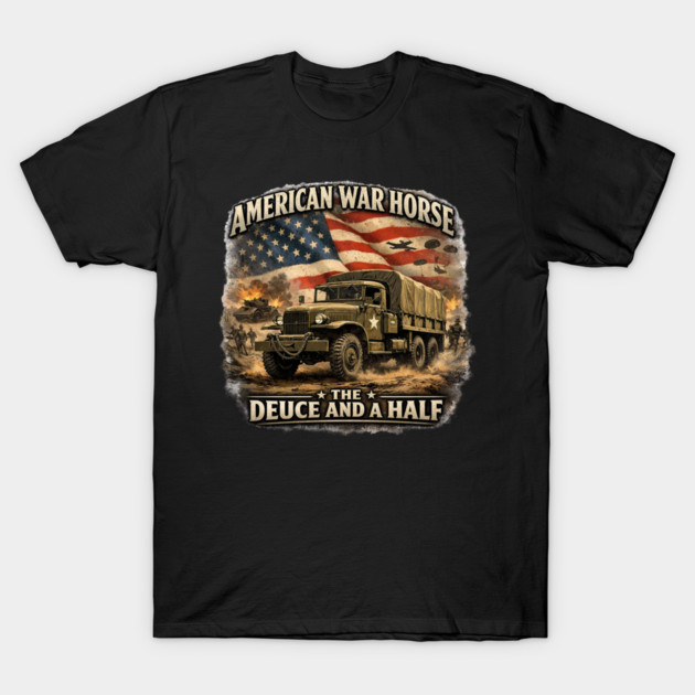 American War Horse – The Deuce and a Half T-Shirt by CrazyGirl