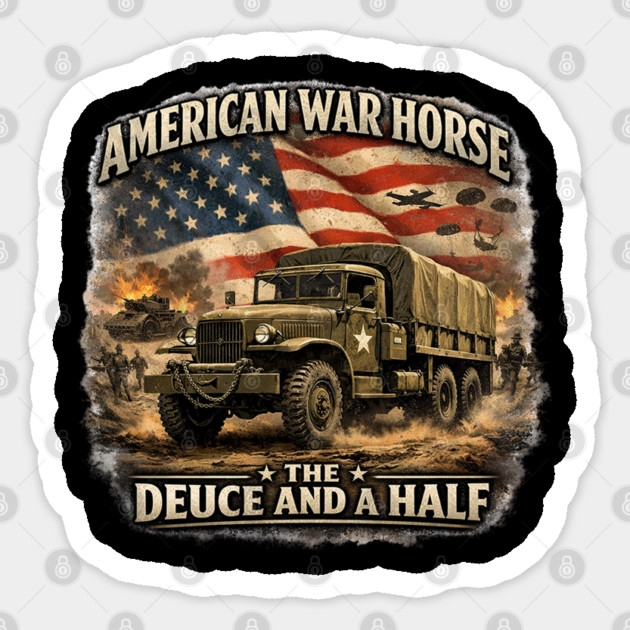 American War Horse – The Deuce and a Half Sticker by CrazyGirl