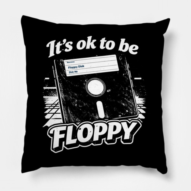 It's ok to be Floppy Pillow by CrazyGirl