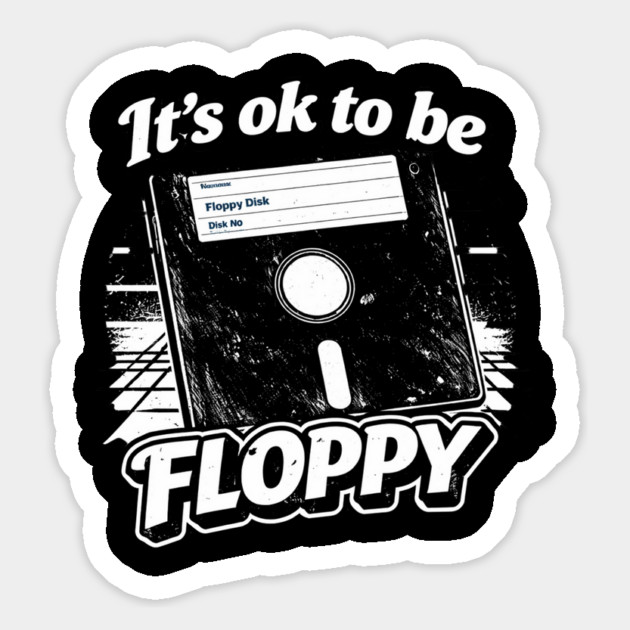 It's ok to be Floppy Magnet by CrazyGirl