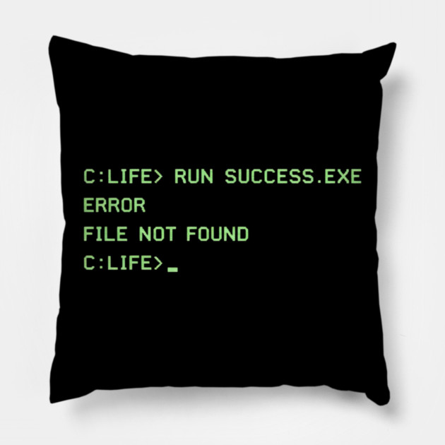 C:\LIFE> RUN SUCCESS.EXE – Retro DOS Computer Humor Pillow by CrazyGirl