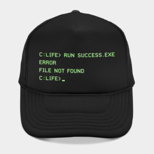 C:\LIFE> RUN SUCCESS.EXE – Retro DOS Computer Humor Hat