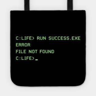 C:\LIFE> RUN SUCCESS.EXE – Retro DOS Computer Humor Tote