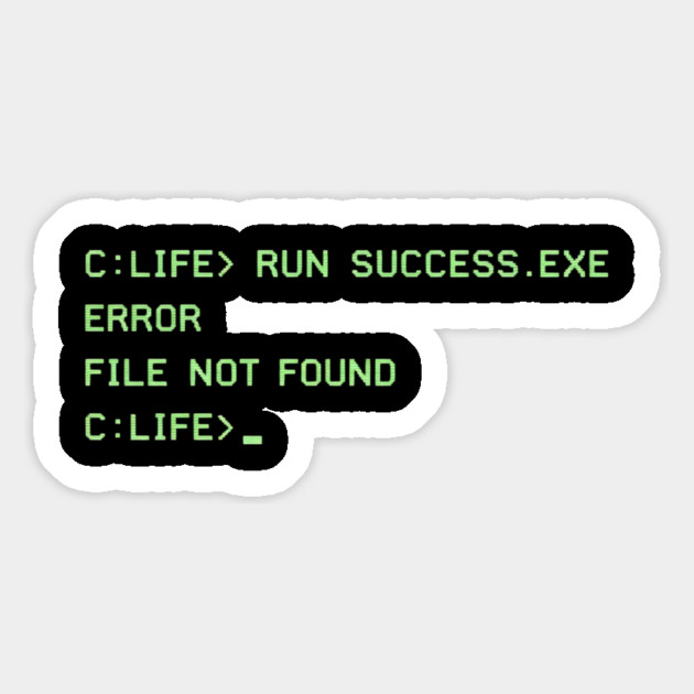 C:\LIFE> RUN SUCCESS.EXE – Retro DOS Computer Humor Magnet by CrazyGirl