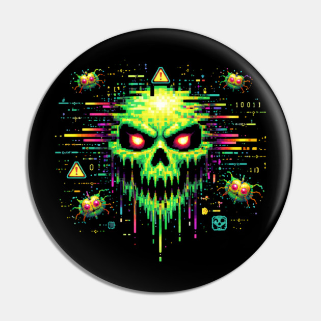 Retro Computer Virus – 8-Bit Digital Nightmare Pin by CrazyGirl