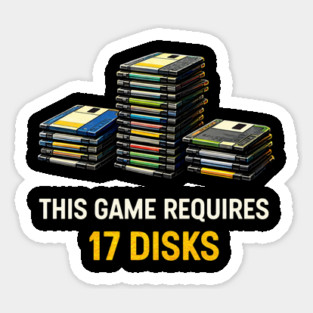 This Game Requires 17 Disks – Retro Gaming Humor Magnet