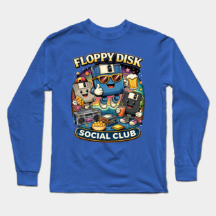 Floppy Disk Social Club – Retro Tech Nerd Humor Long Sleeve T-Shirt