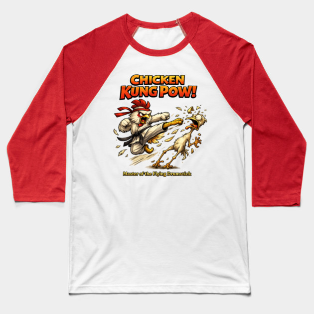 Chicken Kung Pow! Baseball T-Shirt by CrazyGirl