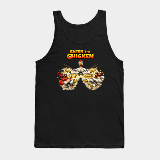 Enter the Chicken Tank Top by CrazyGirl