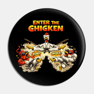 Enter the Chicken Pin