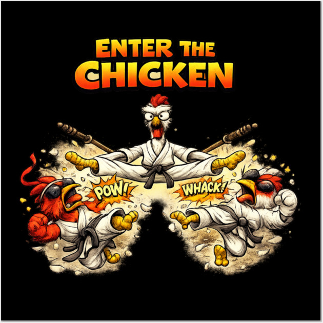 Enter the Chicken Wall Art by CrazyGirl