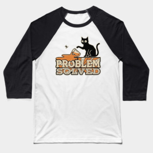 PROBLEM SOLVED Baseball T-Shirt