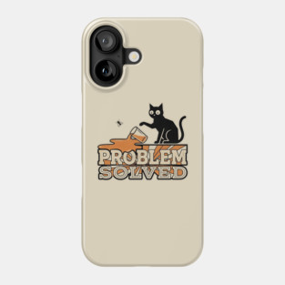 PROBLEM SOLVED Phone Case