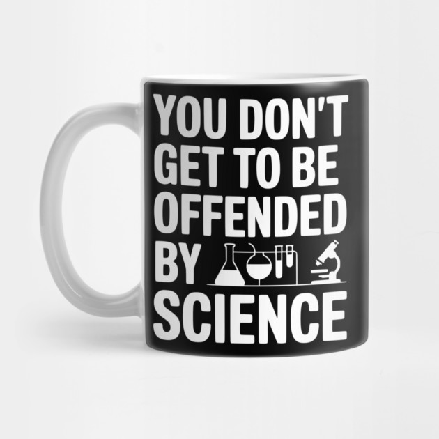 You Don't Get to be Offended by Science by Frank Ring