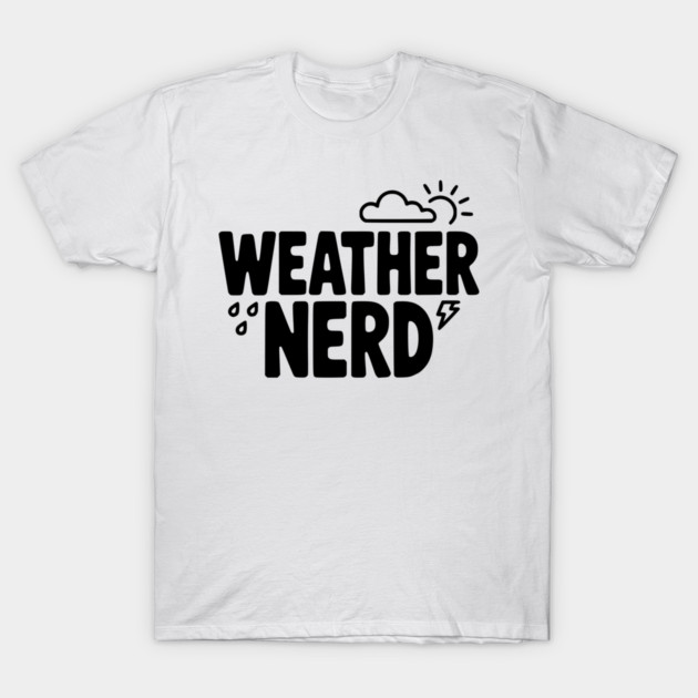Weather Nerd T-Shirt by Frank Ring