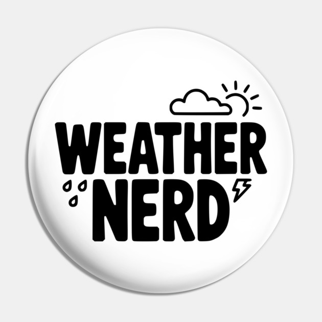 Weather Nerd Pin by Frank Ring