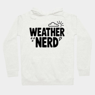 Weather Nerd Hoodie