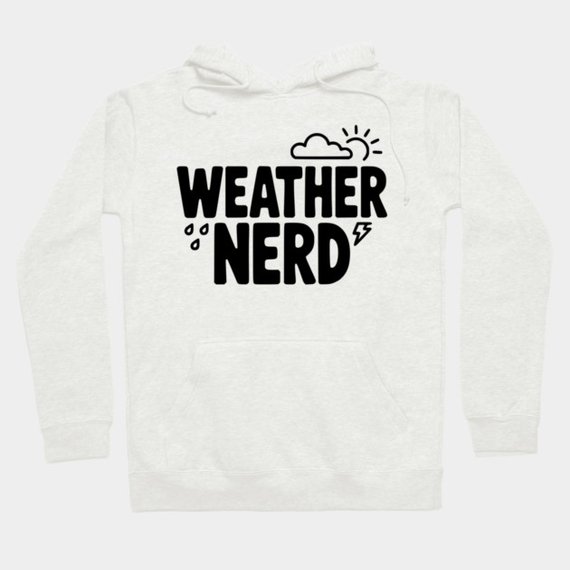 Weather Nerd Hoodie by Frank Ring