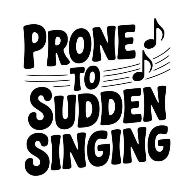 Prone to Sudden Singing by Frank Ring