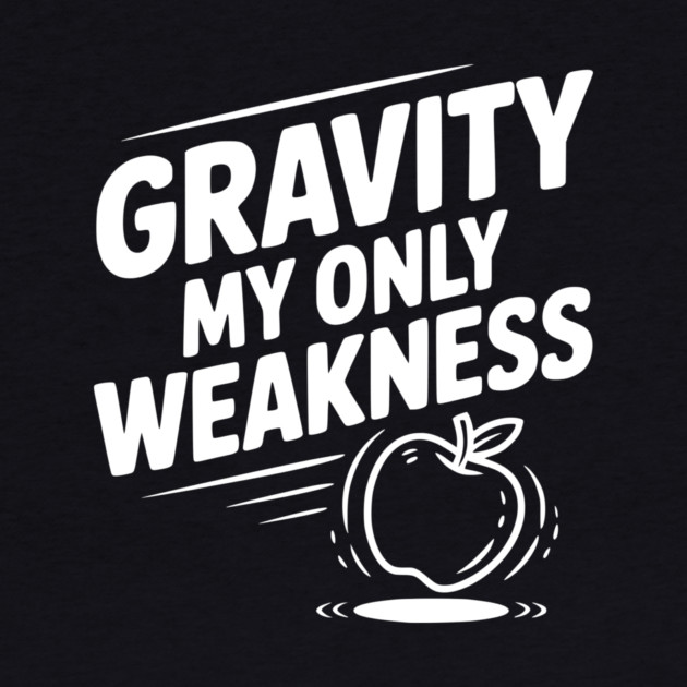 Gravity My Only Weakness by Frank Ring
