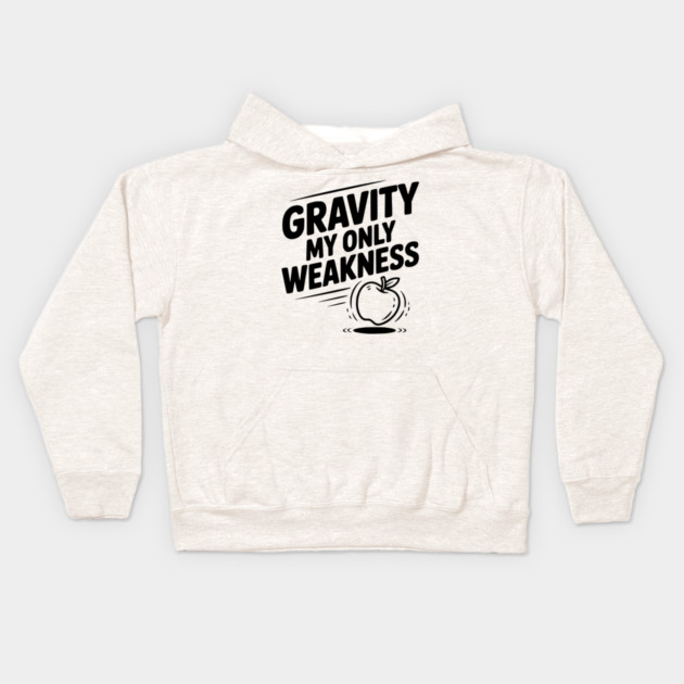 Gravity My Only Weakness Kids Hoodie by Frank Ring