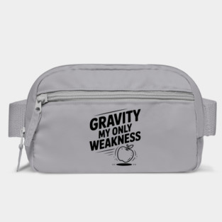 Gravity My Only Weakness Bag