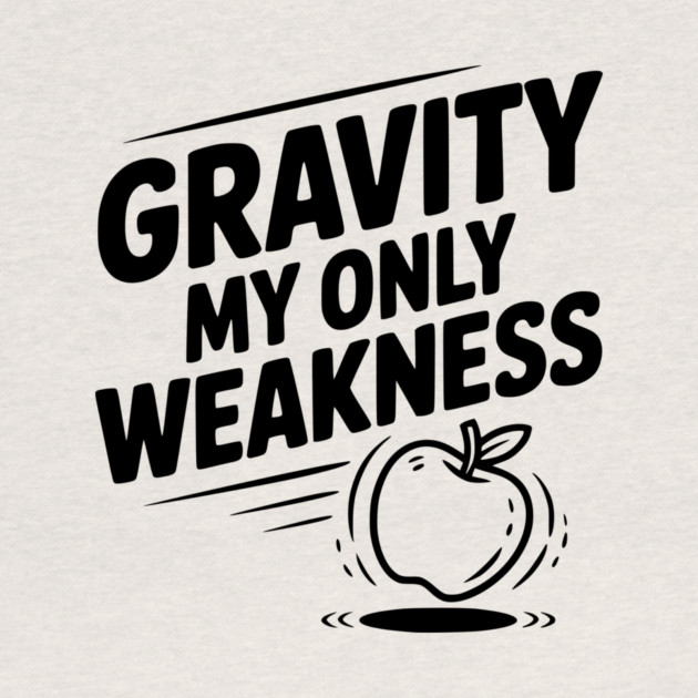 Gravity My Only Weakness by Frank Ring