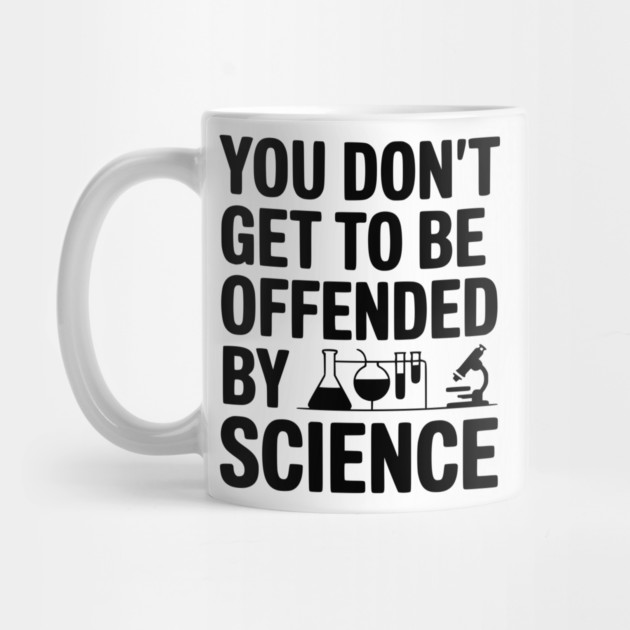 You Don't Get to be Offended by Science by Frank Ring