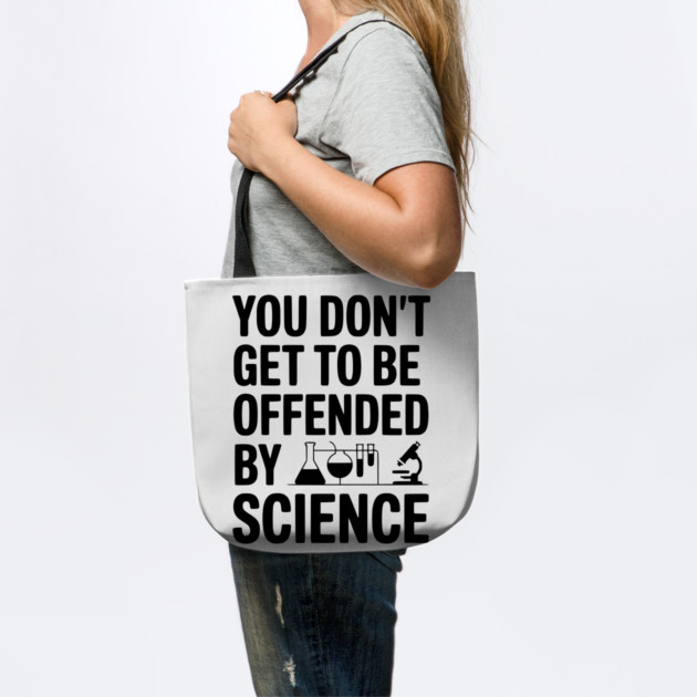 You Don't Get to be Offended by Science by Frank Ring