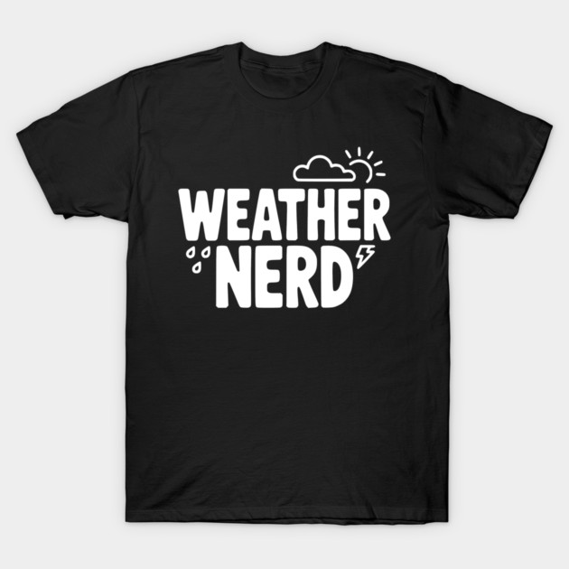 Weather Nerd T-Shirt by Frank Ring
