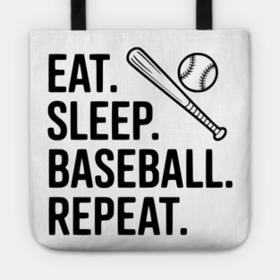 Eat. Sleep. Baseball. Repeat. Tote