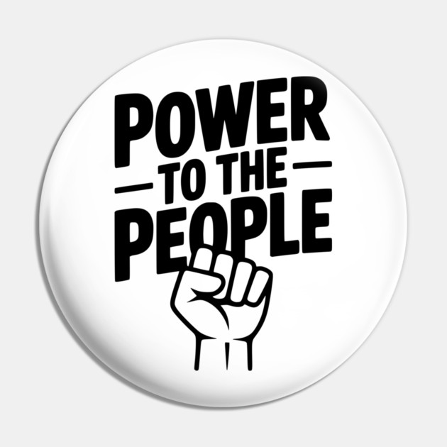 Power to the People Pin by Frank Ring