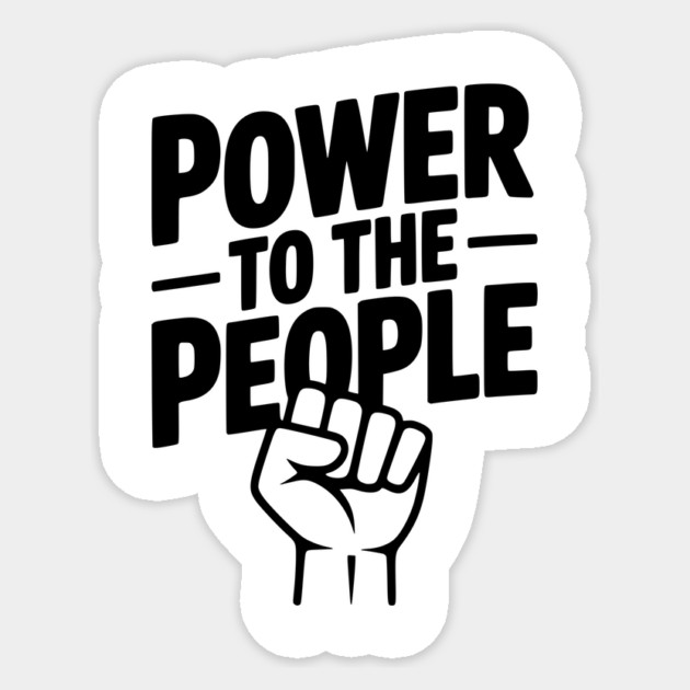 Power to the People Sticker by Frank Ring