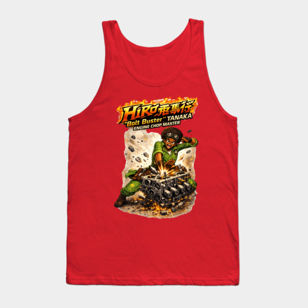 Hiro “Bolt Buster” Tanaka — Engine Chop Master Tank Top by CrazyGirl