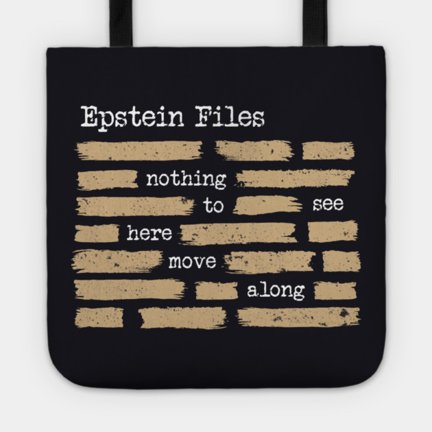 Epstein Files — Nothing To See Here, Move Along Tote by Charles's Store 8