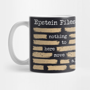 Epstein Files — Nothing To See Here, Move Along Mug