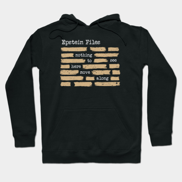 Epstein Files — Nothing To See Here, Move Along Hoodie by Charles's Store 8