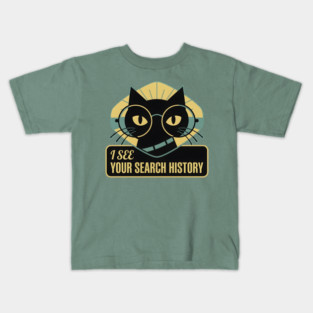 I SEE YOUR SEARCH HISTORY Kids T-Shirt