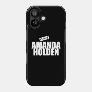 I Love Amanda Holden Phone Case