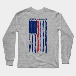 Honor Respect Thin Red Line American Flag Long Sleeve T-Shirt
