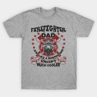 Firefighter Dad Family Pride Fatherhood T-Shirt