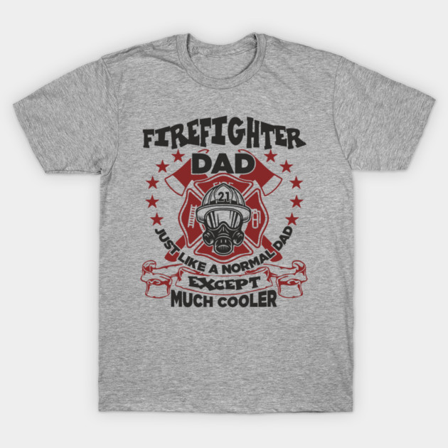 Firefighter Dad Family Pride Fatherhood T-Shirt by Anticorporati