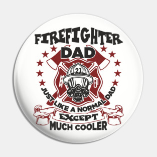 Firefighter Dad Family Pride Fatherhood Pin