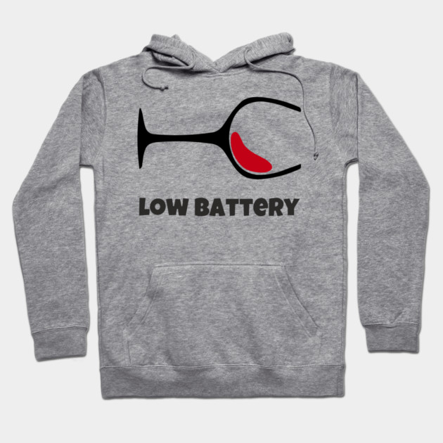 Low Battery Wine Lover Tired Mood Hoodie by Anticorporati