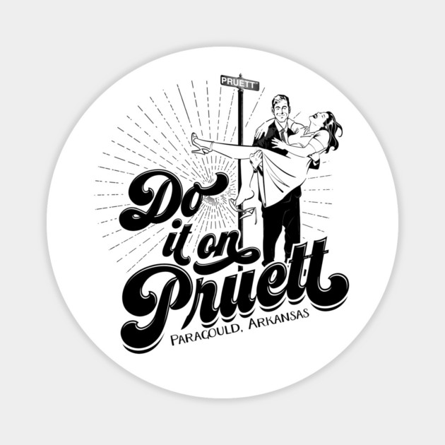Do It On Pruett Magnet by rt-shirts