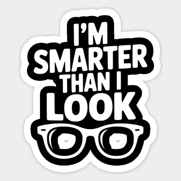 I'm Smarter Than I Look Magnet by Frank Ring