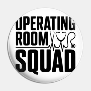 Operating Room Squad Pin