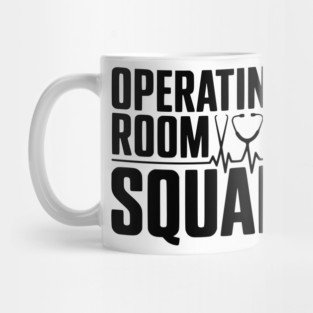 Operating Room Squad Mug